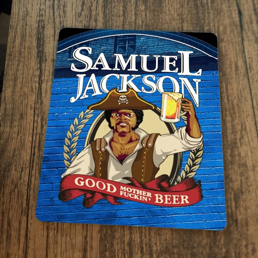Samuel Jackson Good Mother F**kin Beer Mouse Pad